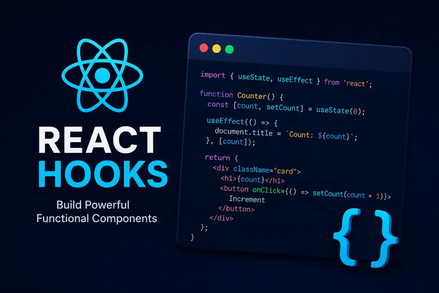 React Hooks Explained: Build Powerful Functional Components